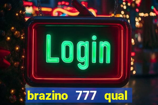 brazino 777 qual melhor jogo